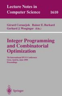 Integer Programming and Combinatorial Optimization: 7th International IPCO Conference Graz, Austria, June 9–11, 1999 Proceedings