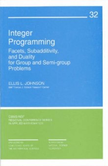 Integer Programming: Facets, Subadditivity, and Duality for Group and Semi-Group Problems