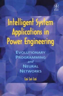 Intelligent System Applications in Power Engineering Evolutionary Programming and Neural Networks