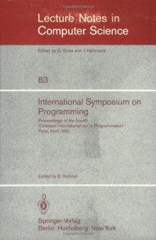 International Symposium on Programming: Proceedings of the Fourth ‘Colloque International sur la Programmation’ Paris, 22–24 April 1980