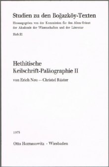 Hethitische Keilschrift-Palaographie II: (14. 13. Jh. v. Chr.) (Studien zu den Bogazkoy-Texten) (German Edition)