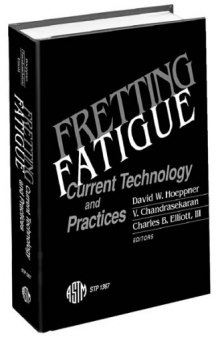 Fretting Fatigue: Current Technology and Practices (ASTM Special Technical Publication, 1367)