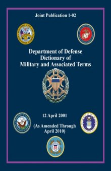 Dictionary of military and associated terms : 12 April 2001 (As Amended Through April 2010)