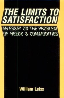 The Limits to Satisfaction: An Essay on the Problem of Needs and Commodities