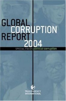 Global Corruption Report 2004 : Special Focus: Political Corruption