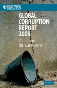 Global Corruption Report 2008: Corruption in the Water Sector (Transparency International Global Corruption Reports)
