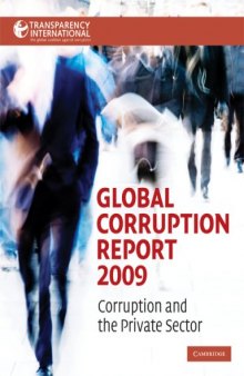 Global Corruption Report 2009: Corruption and the Private Sector (Transparency International Global Corruption Reports)