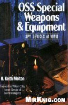 OSS Special Weapons & Equipment: Spy Devices of WWII