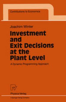 Investment and Exit Decisions at the Plant Level: A Dynamic Programming Approach