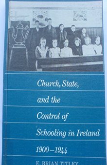 Church, State, and the Control of Schooling in Ireland 1900-1944