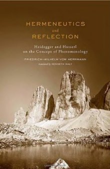 Hermeneutics and Reflection: Heidegger and Husserl on the Concept of Phenomenology