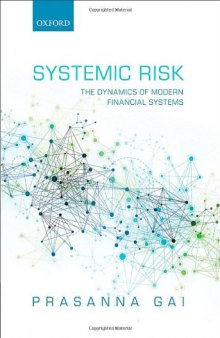Systemic Risk: The Dynamics of Modern Financial Systems
