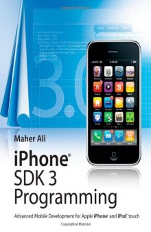 IPhone SDK 3 Programming: Advanced Mobile Development for Apple IPhone and IPod Touch  