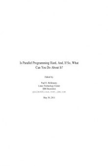 Is parallel programming hard, and if so, what can you do about it