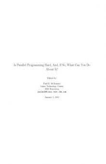 Is Parallel Programming Hard, And, If So, What Can You Do About It? (2011-01-02 draft)