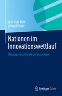 Nationen im Innovationswettlauf: Ökonomie und Politik der Innovation