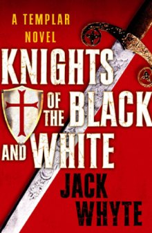 Knights of the Black and White (A Templar Novel)  