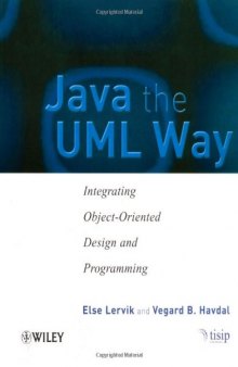 Java the UML way: integrating object-oriented design and programming