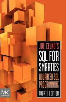 Joe Celko's SQL for Smarties, Fourth Edition: Advanced SQL Programming 