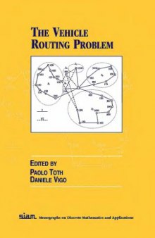The Vehicle Routing Problem (Monographs on Discrete Mathematics and Applications)