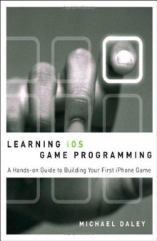 Learning iOS Game Programming: A Hands-On Guide to Building Your First iPhone Game 