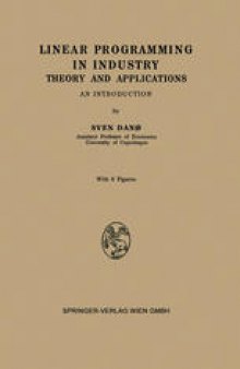 Linear Programming in Industry: Theory and Applications. An Introduction
