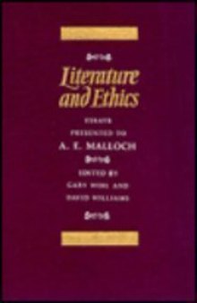 Literature and Ethics: Essays Presented to A.E. Malloch