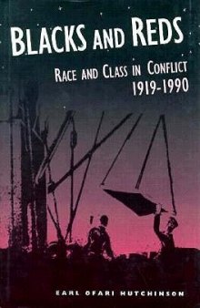 Blacks and reds: race and class in conflict, 1919-1990