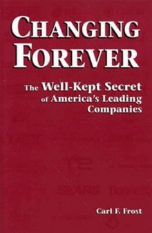 Changing Forever: The Well-Kept Secret of America's Leading Companies