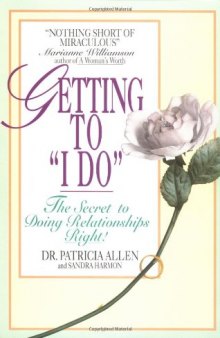 Getting to 'I Do': The Secret to Doing Relationships Right!