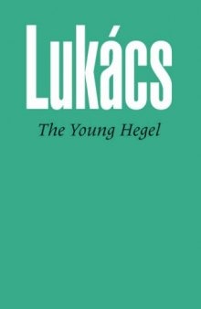 The Young Hegel: Studies in the Relations Between Dialectics and Economics 