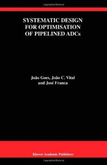 Systematic Design for Optimisation of Pipelined ADCs