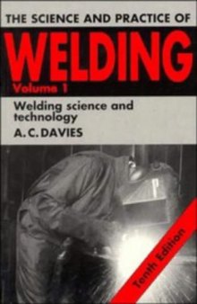The Science and Practice of Welding: Volume 1 (Science & Practice of Welding)