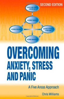 Overcoming Stress, Worry, Panic and Phobias A Five Areas Approach - 2nd Edition