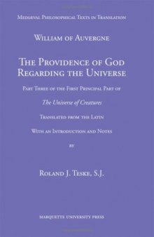 The providence of God regarding the universe: part three of the first principal part of The universe of creatures