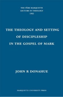The theology and setting of discipleship in the gospel of Mark