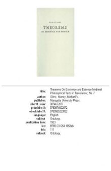 Theorems on Existence and Essence (Medieval Philosophical Texts in Translation : No. 7)