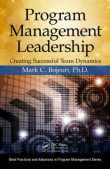 Program Management Leadership: Creating Successful Team Dynamics