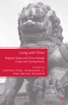 Living with China: Regional States and China through Crises and Turning Points