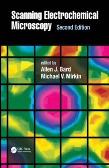 Scanning Electrochemical Microscopy, Second Edition