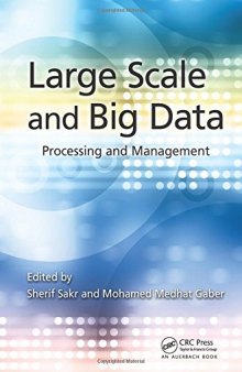 Large Scale and Big Data: Processing and Management