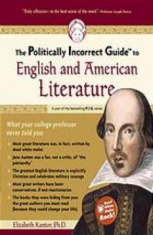 The politically incorrect guide to English and American literature