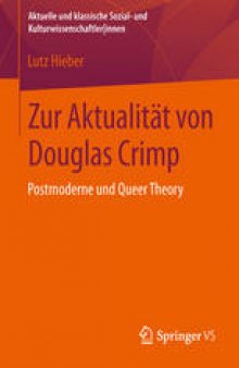 Zur Aktualität von Douglas Crimp: Postmoderne und Queer Theory