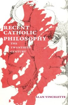 Recent Catholic Philosophy: The Twentieth Century