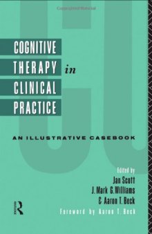 Cognitive Therapy in Clinical Practice: An Illustrative Casebook