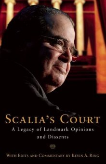 Scalia’s Court: A Legacy of Landmark Opinions and Dissents