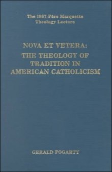 Nova et vetera: the theology of tradition in American Catholicism