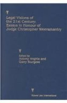 Legal Visions of the 21st Century:Essays in Honour of Judge Christopher Weeramantry