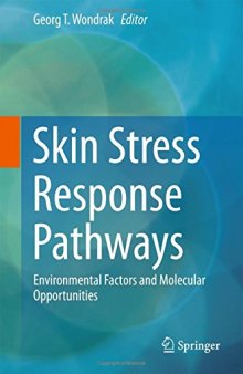 Skin Stress Response Pathways: Environmental Factors and Molecular Opportunities