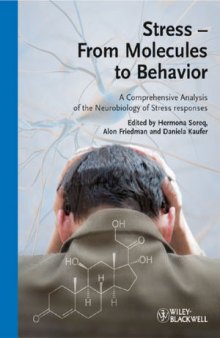 Stress - From Molecules to Behavior: A Comprehensive Analysis of the Neurobiology of Stress Responses